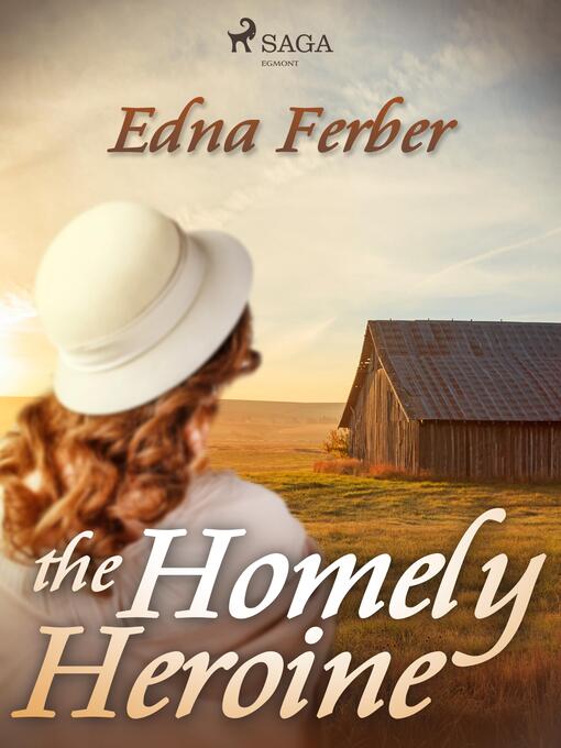 Titeldetaljer för The Homely Heroine av Edna Ferber - Tillgänglig